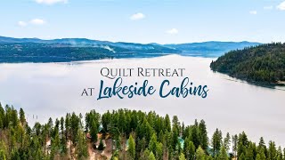 Quilt Retreat at Lakeside Cabins with Shabby Fabrics [upl. by Nnylyak966]