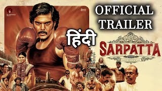 Sarpatta Parambarai Trailer Hindi Scrutiny  Arya Kalaiyarasan Pasupathi Dushara  Trailer Review [upl. by Liamaj160]