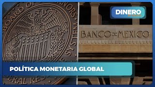 Decisiones de política monetaria impacto en la economía global  Dinero en Imagen [upl. by Dickson]