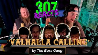 The Bass Gang  Valhalla Calling feat Big Brev  Lets Get LOW  307 Reacts Episode 872 [upl. by Enelaehs]