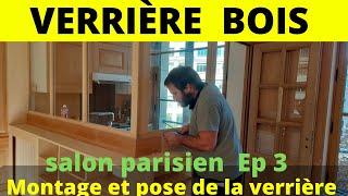 ✅FABRIQUER UNE VERRIERE D ATELIER EN BOIS MASSIF🔥🔥🔥UNE CUISINE INTEGREE DANS UN SALON PARISIEN EP3 [upl. by Evol]