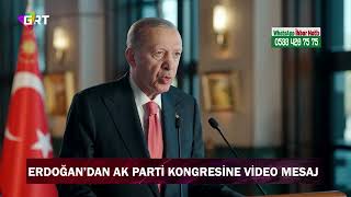 Cumhurbaşkanı Erdoğan AK Parti 8ınci Olağan İl ve İlçe Kongrelerine video mesaj gönderdi [upl. by Kutchins585]