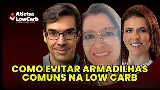 COMO EVITAR ARMADILHAS E ERROS COMUNS NA DIETA LOW CARB [upl. by Aredna998]