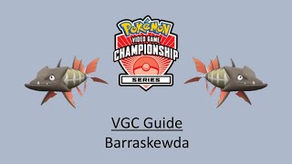 Barraskewda  Early VGC Guide by 3x Regional Champion [upl. by Ailel]