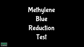 Methylene Blue Reduction Test  MBRT Test [upl. by Enaitsirhc152]