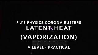 Specific Latent Heat of Vaporisation of Water with a Kettle  FJs Physics  Corona Busters [upl. by Annoek]