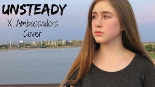 Unsteady  X Ambassadors  Cover by Samantha Potter [upl. by Lehcar]