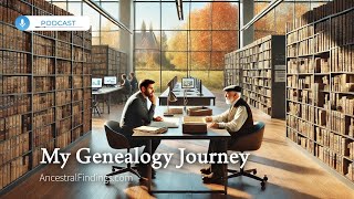 The Conversation That Transformed My Genealogy Journey  Ancestral Findings Podcast [upl. by Malissa528]