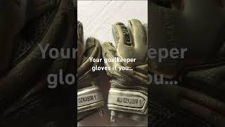 Your goalkeeper gloves if you [upl. by Allred]