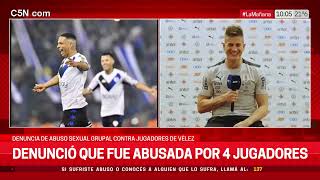 DENUNCIA de ABUSO SEXUAL GRUPAL contra JUGADORES de VÉLEZ [upl. by Netsruk]