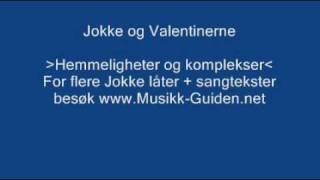 Hemmeligheter og komplekser  Jokke og Valentinerne [upl. by Attesor]