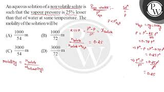 An aqueous solution of a non volatile solute is such that the vapour pressure is \ 25 \ \ les [upl. by Cyril]