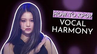 How To KPop Vocal Harmony [upl. by Eentruok]