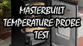 Masterbuilt Temperature Probe Test  BUMMERS BARBQ amp SOUTHERN COOKING [upl. by Acinej728]