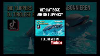 Flippers Remix DJ Tirolese music dance dj musik youtubeshorts youtube tiktok remix tanzen [upl. by Alleacim491]