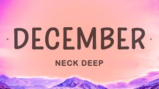 Neck Deep  December Lyrics 25min [upl. by Issej628]