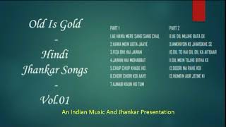 Old Is Gold  Hindi Jhankar Songs  Vol 01 सदाबहार हिंदी झंकार गीत [upl. by Anilatac]