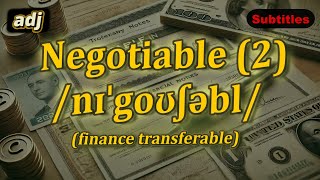 adj Negotiable meaning finance transferable with 5 examples [upl. by Prisilla]