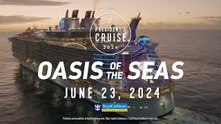 Presidents Cruise 2024  Oasis of the Seas sailing from Barcelona June 23 2024 [upl. by Atworth]