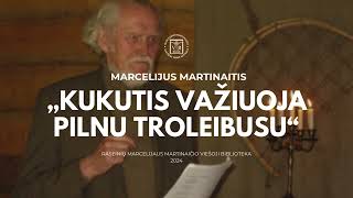 Marcelijus Martinaitis „Kukutis važiuoja pilnu troleibusu“ [upl. by Syxela313]