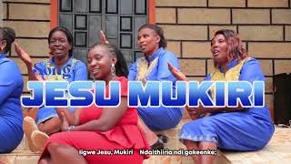 MCK BK CHOIRJESU MUKIRI Sms Skiza 69315413 to 811 [upl. by Niawtna]