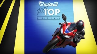 Ride 2  2017 Top Bikes Pack DLC [upl. by Finnie307]