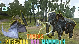 Ark Survival Evolved Mobile  Taming high level Pteranodon and mammoth  Ep 05  Arkmobile [upl. by Aivul]