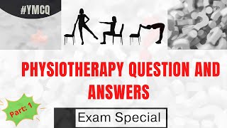 Physiotherapy Question and Answers  Exam Special  Part 1 [upl. by Nhguavaj]