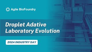 Agile BioFoundry Droplet Adaptive Laboratory Evolution [upl. by Myriam]