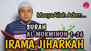 Bikin Adem irama Jiharkah Surab AlMukminun Ayat 126 [upl. by Gnauq]