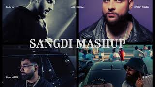 SANGDI MASHUP  JEEZY ft Karan Aujla Sukha Bhalwaan amp Manni Sandhu [upl. by Karli]