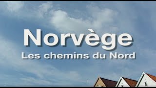 quotNorvège les chemins du Nordquot un film de Pierre Brouwers [upl. by Aidan]