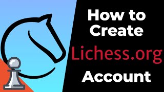 How To Easily Create a Lichessorg Account [upl. by Lsiel]