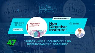 Sesión 47 JUNTOS hacia el DOMINIO de la NO DIRECTIVIDAD en el COACHING Martes 22 de octubre 2024 [upl. by Maynard]