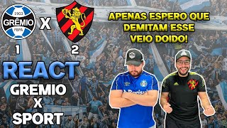 REACT  GRÊMIO 1 X 2 SPORT  BRASILEIRÃO 2021 [upl. by Plath]