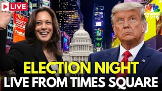 LIVE US Elections Results LIVE From Time Square New York  Trump Vs Harris  USA News  N18G [upl. by Acim]