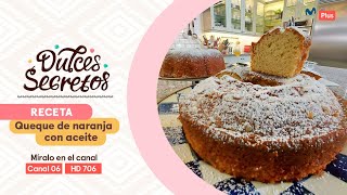 Receta Queque de naranja con aceite  Dulces Secretos ​ [upl. by Aiken]