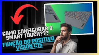 Como configurar o Smart Touch  POSITIVO VISION C15 [upl. by Edmon]