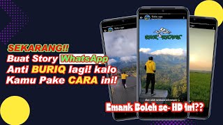 Cara membuat Story Whatsapp Jadi HD jernih terbaru [upl. by Magda]