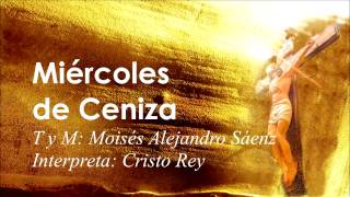 CANTO PARA MIÉRCOLES DE CENIZA MIÉRCOLES DE CENIZA [upl. by Mandych333]