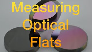 Measuring Optical Flats OLD SCHOOL [upl. by Maccarthy]