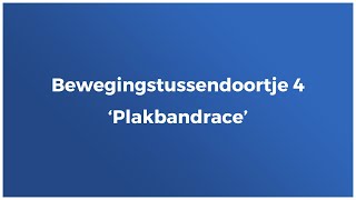 Bewegingstussendoortje 4  Plakbandrace [upl. by Canning]