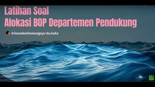 Latihan Soal  Alokasi BOP Departemen Pendukung ke Departemen Produksi [upl. by Abih487]