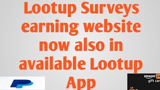 Lootup paid surveys website now in available Lootup paid App [upl. by Amado]