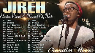 Jireh Breathe Yeshua  2 Hours Spontaneous Worship ✝️ Elevation Worship  Maverick City Music [upl. by Nimrak]