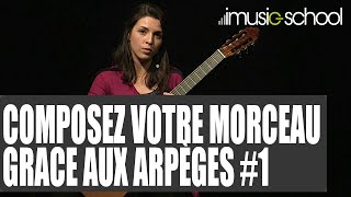 🎸GUITARE CLASSIQUE Cours de Sandrine LUIGI Composez votre morceau grâce aux arpèges 1 imusicschool [upl. by Lorin]