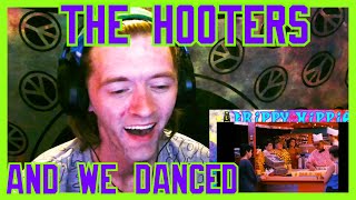 And We Danced The Hooters Reaction [upl. by Racso790]