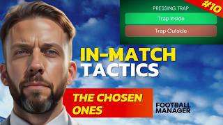 INMATCH Management  Football Manager  The Chosen Ones 10 [upl. by Zarla548]