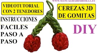 COMO HACER UNAS CEREZAS 3D DE GOMITAS LIGAS CON DOS TENEDORES VIDEOTUTORIAL CHERRY CHARM [upl. by Ellierim]