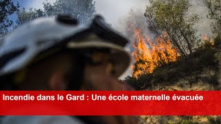 Incendie dans le Gard  Une école maternelle évacuée [upl. by Aerdnahs]